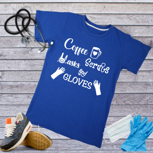 Coffee, Scrubs, Mask & Gloves Tee