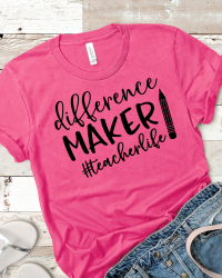 ED209A-Teacherlife Difference Maker T-shirt