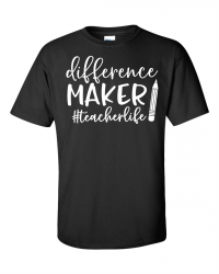 ED209A-Teacherlife Difference Maker T-shirt