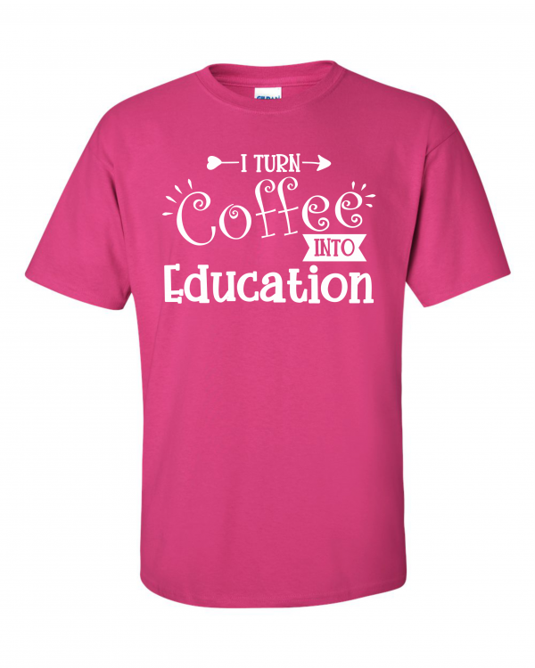 Coffee into Education Tee Pink