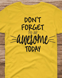ED203-Don’t Forget to be Awesome Teacher T-shirt