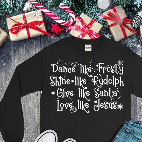Dance Like Frosty, Love Like Jesus Tee