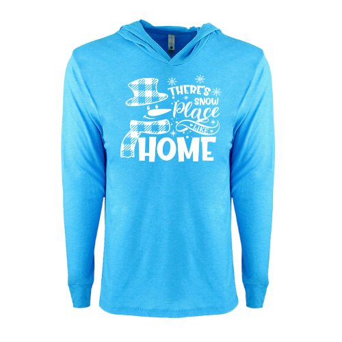 Theres Snow Place Like Home Hoodie