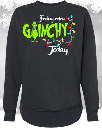 CH450-Feeling Extra Grinchy Today Sweatshirt