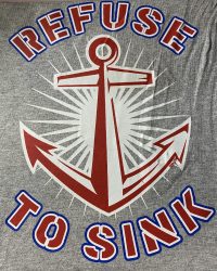 Refuse to Sink Screen Print T-shirt Transfer