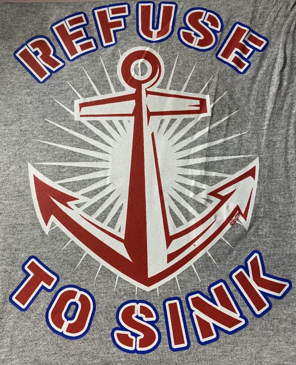 Refuse to Sink Tshirt Transfer